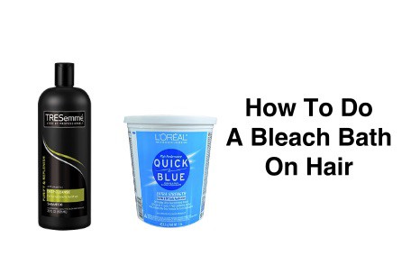 Bleach Bath Hair Instructions And Uses