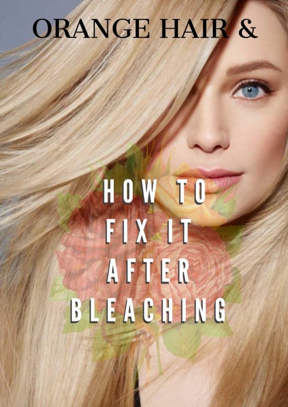 Orange Hair & How To Fix It After Bleaching Our Guide To Damage Control